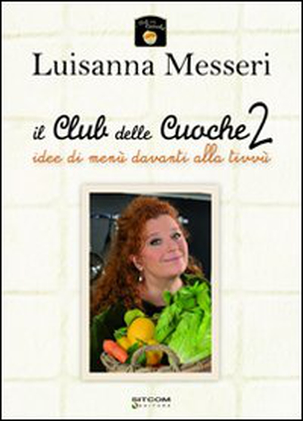 Il club delle cuoche - Vol. 2 - Librerie.coop Il club delle cuoche - Vol. 2 - Librerie.coop