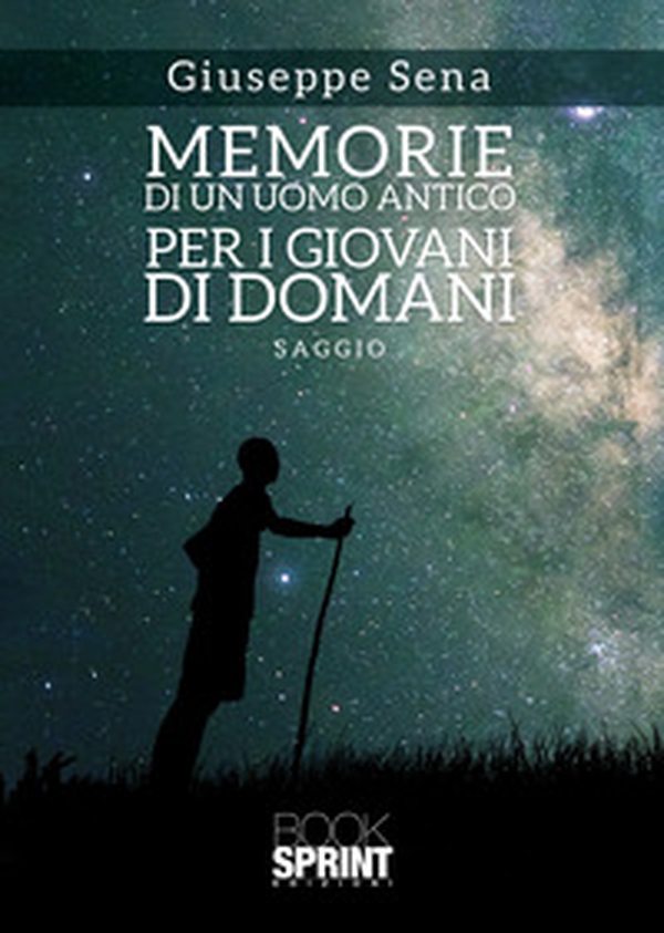 Memorie di un uomo antico per i giovani di domani - Librerie.coop Memorie di un uomo antico per i giovani di domani - Librerie.coop