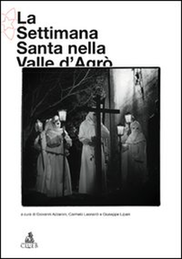 La Settimana santa nella Valle d'Agrò - Librerie.coop La Settimana santa nella Valle d'Agrò - Librerie.coop