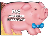 Pig maialino piccolino - Librerie.coop