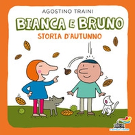 Bianca e Bruno. Storia d'autunno - Librerie.coop