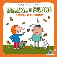 Bianca e Bruno. Storia d'autunno - Librerie.coop Bianca e Bruno. Storia d'autunno - Librerie.coop