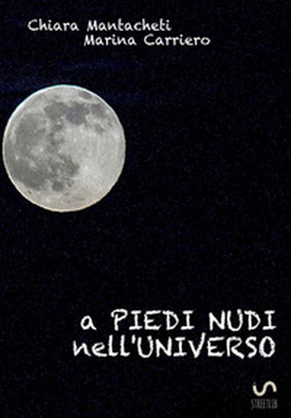 A piedi nudi nell'universo - Librerie.coop A piedi nudi nell'universo - Librerie.coop