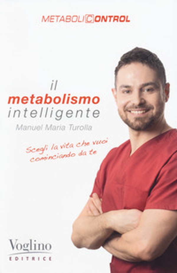 Il metabolismo intelligente. Metabolicontrol - Librerie.coop Il metabolismo intelligente. Metabolicontrol - Librerie.coop