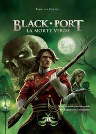 Black Port. La morte verde - Librerie.coop