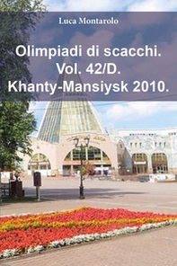Olimpiadi di scacchi - Vol. 42\D - Librerie.coop