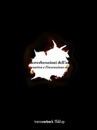 Transverberazioni dell'arte. La sfida creativa e l'invenzione del sociale - Librerie.coop