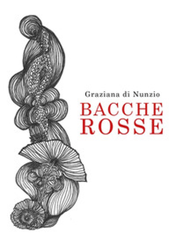 Bacche rosse - Librerie.coop Bacche rosse - Librerie.coop