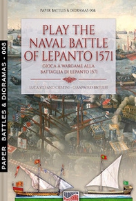 Play the naval battle of Lepanto 1571. Gioca a Wargame alla battaglia di Lepanto 1571 - Librerie.coop
