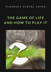 The game of life and how to play it - Librerie.coop The game of life and how to play it - Librerie.coop