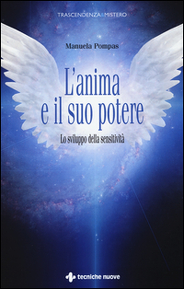 L'anima e il suo potere. Lo sviluppo della sensitività - Librerie.coop L'anima e il suo potere. Lo sviluppo della sensitività - Librerie.coop