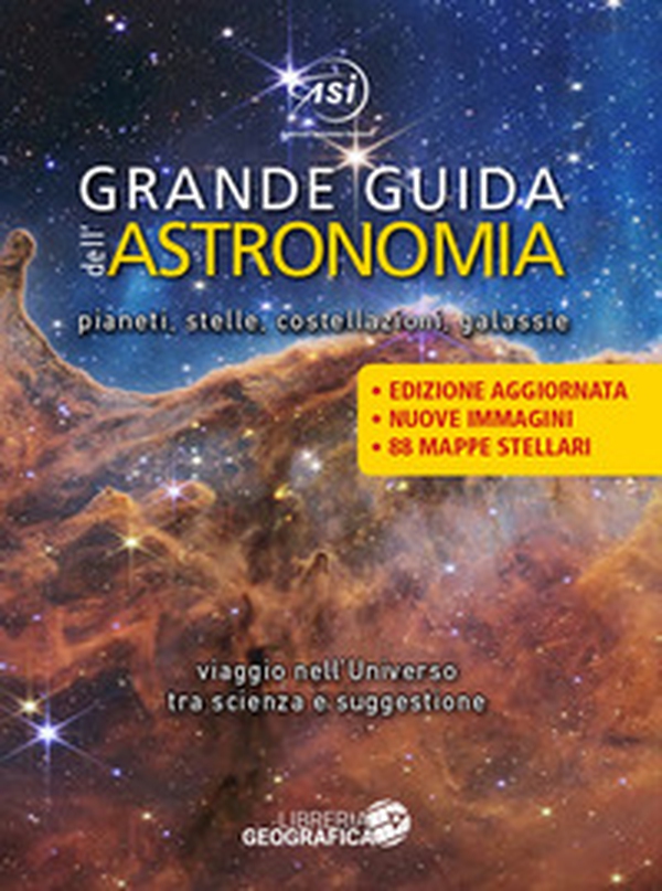 Grande guida dell'astronomia. Pianeti, stelle, costellazioni, galassie. Viaggio nell'universo tra scienza e suggestione - Librerie.coop Grande guida dell'astronomia. Pianeti, stelle, costellazioni, galassie. Viaggio nell'universo tra scienza e suggestione - Librerie.coop