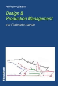 Design & Production Management per l'industria navale - Librerie.coop Design & Production Management per l'industria navale - Librerie.coop