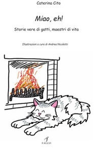 Miao,eh! Storie vere di gatti, maestri di vita - Librerie.coop