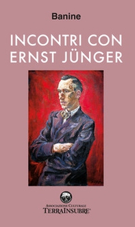 Incontri con Ernst Jünger - Librerie.coop