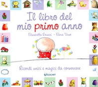 Il libro del mio primo anno. Ricordi unici e magici da conservare - Librerie.coop Il libro del mio primo anno. Ricordi unici e magici da conservare - Librerie.coop