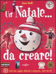 Un Natale... Da creare! - Librerie.coop Un Natale... Da creare! - Librerie.coop