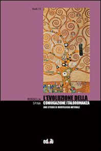 L'evoluzione della coniugazione italoromanza. Uno studio di morfologia naturale - Librerie.coop