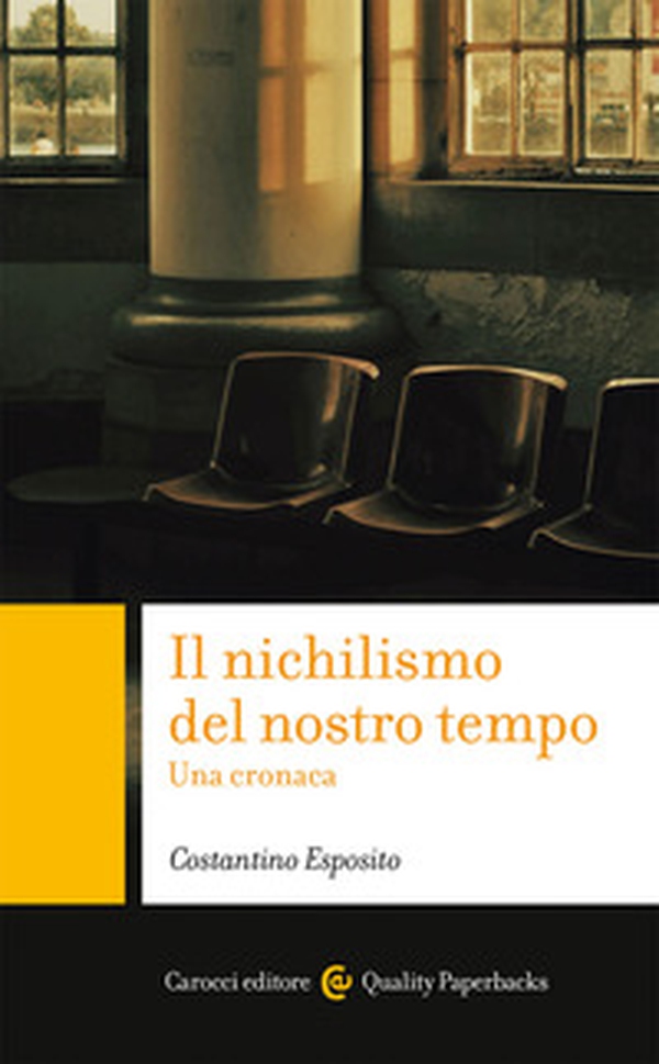 Il nichilismo del nostro tempo. Una cronaca - Librerie.coop Il nichilismo del nostro tempo. Una cronaca - Librerie.coop