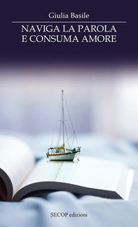 Naviga la parola e consuma amore - Librerie.coop