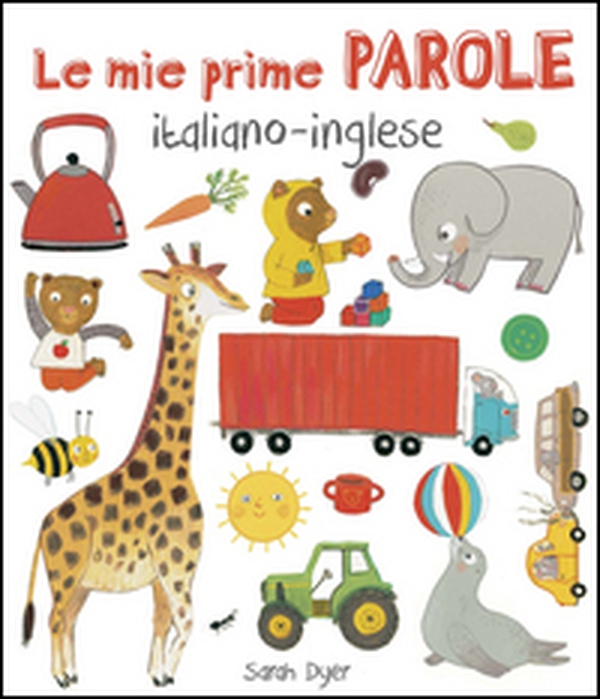 Le mie prime parole italiano-inglese - Librerie.coop Le mie prime parole italiano-inglese - Librerie.coop