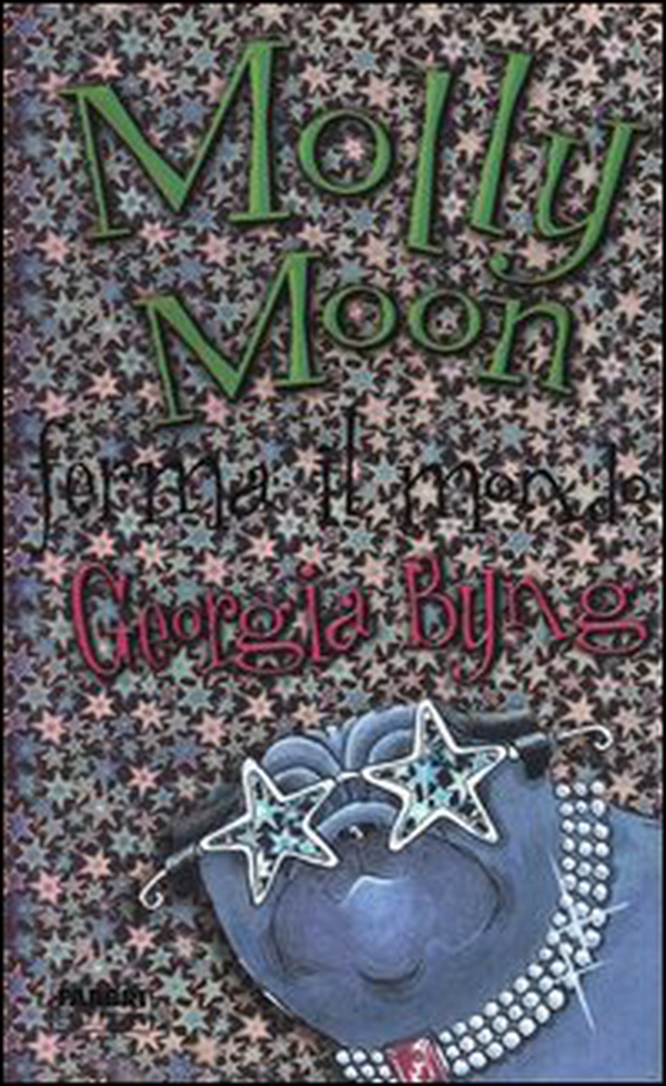 Molly Moon ferma il mondo - Librerie.coop Molly Moon ferma il mondo - Librerie.coop