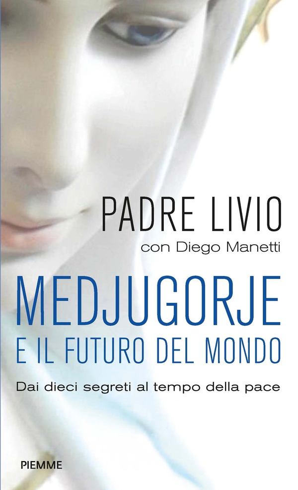 Medjugorje e il futuro del mondo - Librerie.coop Medjugorje e il futuro del mondo - Librerie.coop