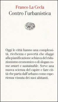 Contro l'urbanistica. La cultura delle città - Librerie.coop Contro l'urbanistica. La cultura delle città - Librerie.coop