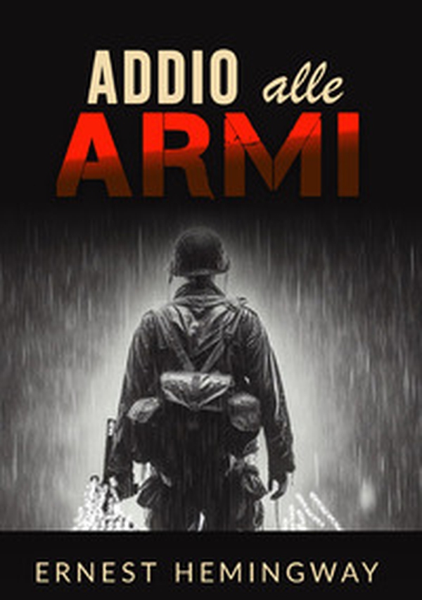 Addio alle armi - Librerie.coop Addio alle armi - Librerie.coop