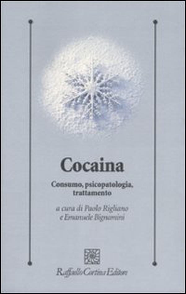Cocaina. Consumo, psicopatologia, trattamento - Librerie.coop Cocaina. Consumo, psicopatologia, trattamento - Librerie.coop