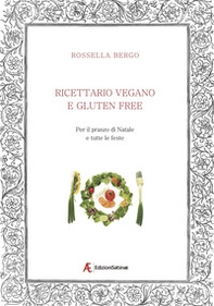 Ricettario vegano e gluten free. Per il pranzo di Natale e tutte le feste - Librerie.coop