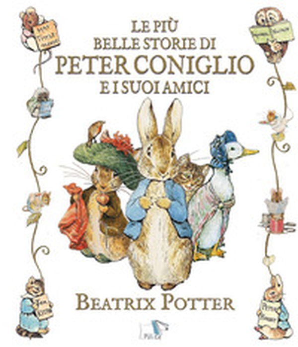 Le più belle storie di Peter Coniglio e i suoi amici - Librerie.coop