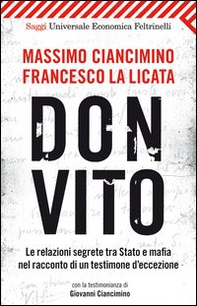 Don Vito. Le relazioni segrete tra Stato e mafia nel racconto di un testimone d'eccezione - Librerie.coop Don Vito. Le relazioni segrete tra Stato e mafia nel racconto di un testimone d'eccezione - Librerie.coop