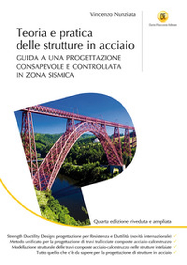 Teoria e pratica delle strutture in acciaio. Guida a una progettazione consapevole e controllata in zona sismica - Librerie.coop Teoria e pratica delle strutture in acciaio. Guida a una progettazione consapevole e controllata in zona sismica - Librerie.coop