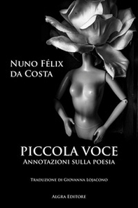 Piccola voce. Annotazioni sulla poesia - Librerie.coop Piccola voce. Annotazioni sulla poesia - Librerie.coop