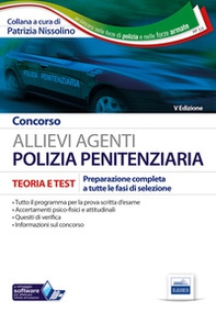 Concorso allievi agenti polizia penitenziaria. Teoria e test per la preparazione a tutte le prove... Ruolo maschile e femminile - Librerie.coop