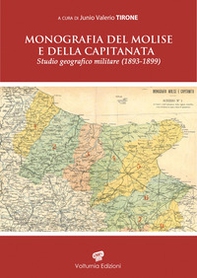 Monografia del Molise e della Capitanata. Studio geografico militare (1893-1899) - Librerie.coop