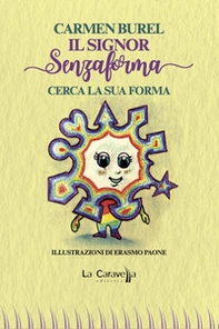 Il signor Senzaforma cerca la sua forma - Librerie.coop