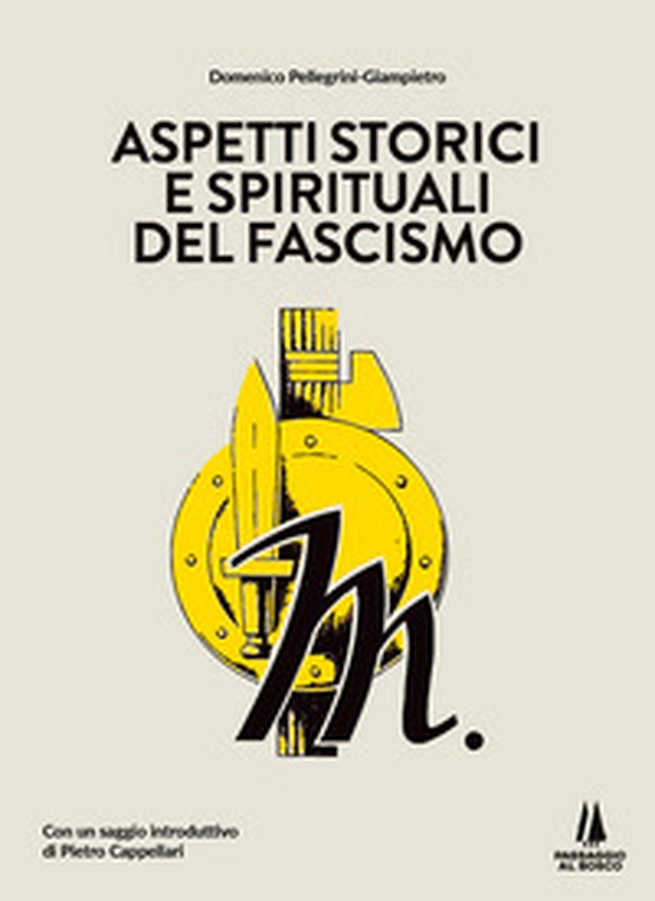 Aspetti storici e spirituali del fascismo - Librerie.coop Aspetti storici e spirituali del fascismo - Librerie.coop