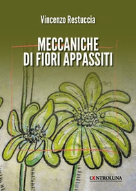 Meccaniche di fiori appassiti - Librerie.coop Meccaniche di fiori appassiti - Librerie.coop