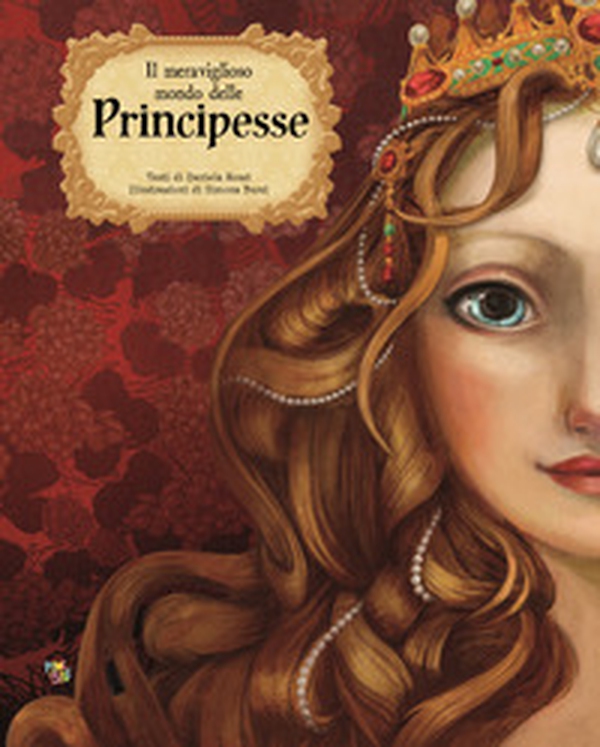 Il meraviglioso mondo delle principesse - Librerie.coop Il meraviglioso mondo delle principesse - Librerie.coop