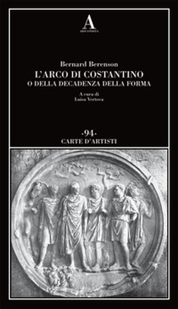 L'arco di Costantino o della decadenza della forma - Librerie.coop L'arco di Costantino o della decadenza della forma - Librerie.coop