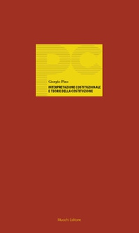 Interpretazione costituzionale e teorie della Costituzione - Librerie.coop Interpretazione costituzionale e teorie della Costituzione - Librerie.coop