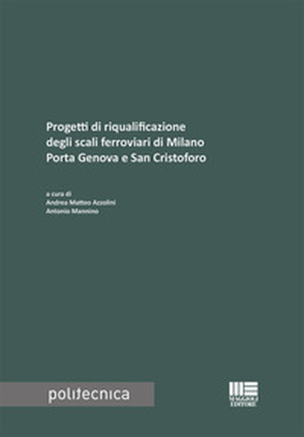 Progetti di riqualificazione degli scali ferroviari di Milano Porta Genova e San Cristoforo - Librerie.coop Progetti di riqualificazione degli scali ferroviari di Milano Porta Genova e San Cristoforo - Librerie.coop