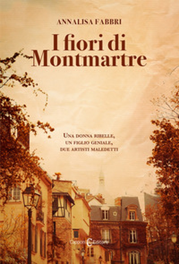 I fiori di Montmartre - Librerie.coop I fiori di Montmartre - Librerie.coop
