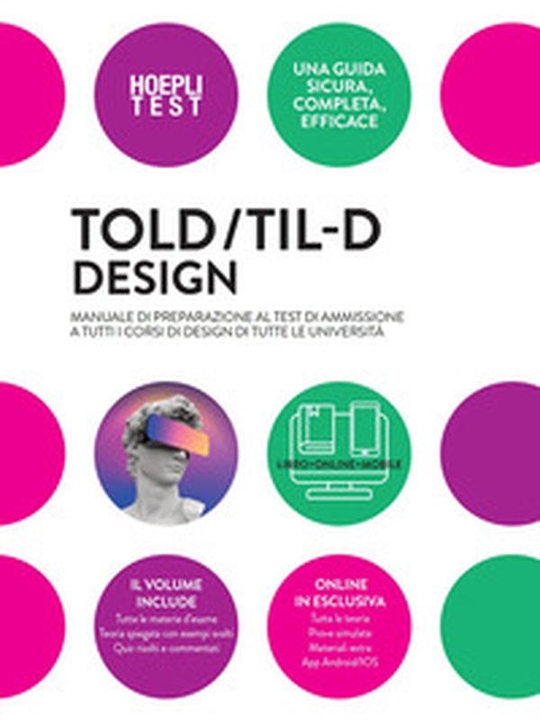 TOLD/TIL-D Design. Manuale di preparazione al test di ammissione a tutti i corsi di Design di tutte le università - Librerie.coop TOLD/TIL-D Design. Manuale di preparazione al test di ammissione a tutti i corsi di Design di tutte le università - Librerie.coop