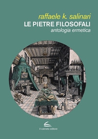 Le pietre filosofali. Antologia ermetica - Librerie.coop