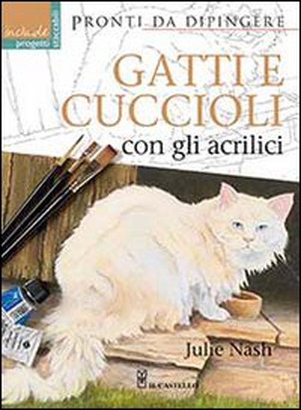 Gatti e cuccioli con gli acrilici - Librerie.coop Gatti e cuccioli con gli acrilici - Librerie.coop