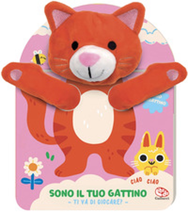 Sono il tuo gattino. Ti va di giocare? - Librerie.coop Sono il tuo gattino. Ti va di giocare? - Librerie.coop