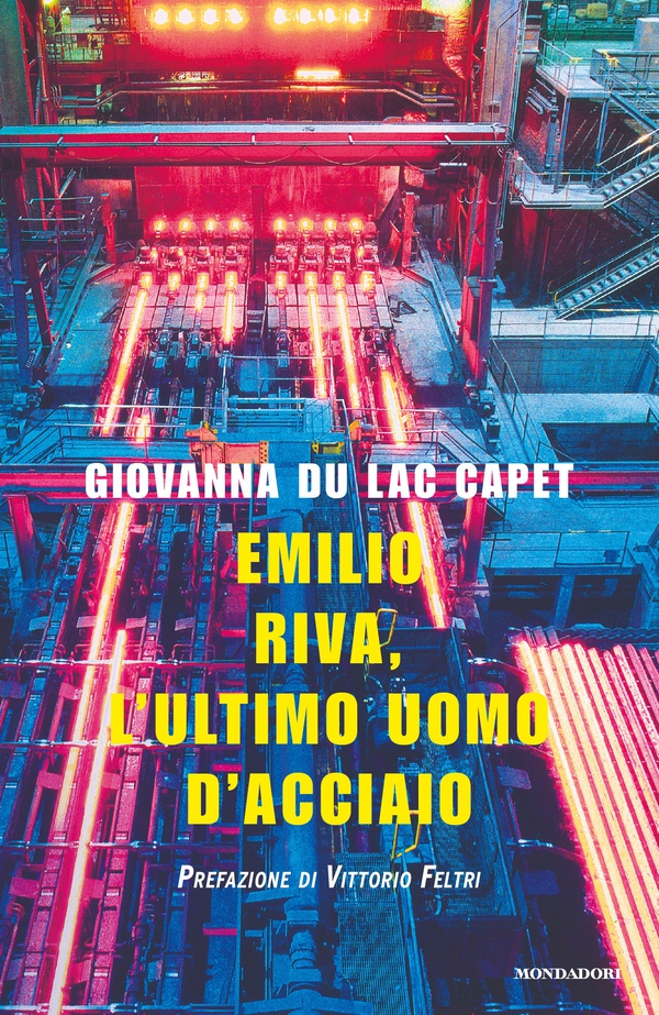 Emilio Riva, l'ultimo uomo d'acciaio - Librerie.coop Emilio Riva, l'ultimo uomo d'acciaio - Librerie.coop